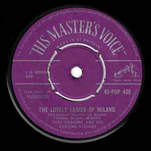 Tony Osborne And His Dancing Strings* - The Lovely Ladies Of Milano / The Lights Of Lisbon (7")